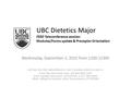 UBC Dietetics Major FEED Teleconference session: Modules/Forms update & Preceptor Orientation Wednesday, September 2, 2015 from 1100-1230h Call into the.