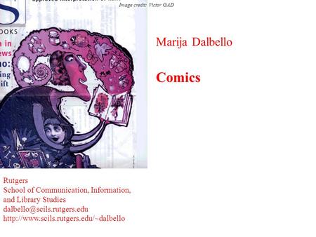 Marija Dalbello Comics Rutgers School of Communication, Information, and Library Studies