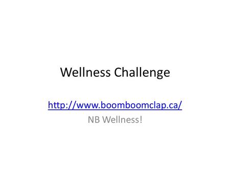 Wellness Challenge  NB Wellness!