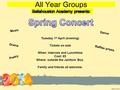 All Year Groups Tuesday 1 st April (evening) Tickets on sale When: Intervals and Lunchtime Cost: £5 Where: outside the Janitors’ Box. Family and friends.