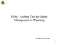 HSM: Another Tool for Safety Management in Wyoming 1 Excellence in Transportation.