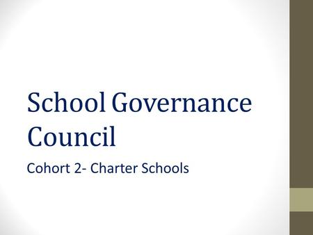 School Governance Council Cohort 2- Charter Schools.