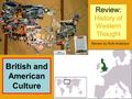 Review: History of Western Thought Review by Ruth Anderson British and American Culture 1.