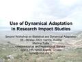 Use of Dynamical Adaptation in Research Impact Studies Second Workshop on Statistical and Dynamical Adaptation 05 - 06 May 2003, Vienna, Austria Martina.