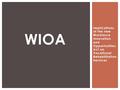 Implications of the new Workforce Innovation and Opportunities Act on Vocational Rehabilitation Services WIOA.