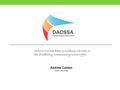 “DACSSA has been providing services to the disability community since 1991” Andrew Coidan Senior Advocate.