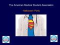 The American Medical Student Association Halloween Party.
