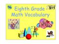 Eighth Grade Math Vocabulary. Adjacent Angles that have a common vertex and a common side Examples 3 4 