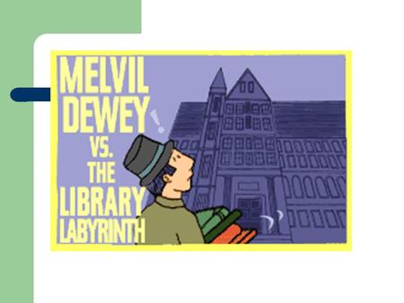 Who created the Dewey Decimal Classification System? Melvil Dewey was born on December 10, 1851 Melvil Dewey created the number order system.