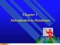Chapter 1 Introduction to Databases. 1-2 Chapter Outline   Common uses of database systems   Meaning of basic terms   Database Applications  
