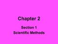 Section 1 Scientific Methods
