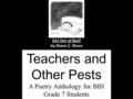 Teachers and Other Pests A Poetry Anthology for BIH Grade 7 Students Get Out of Bed! by Diane Z. Shore.