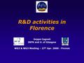 R&D activities in Florence Geppo Cagnoli INFN and U. of Glasgow WG2 & WG3 Meeting – 27 th Apr. 2006 - Firenze.