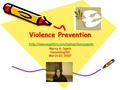 Violence Prevention  Marcy A. Spath Counseling 511 March 20, 2007