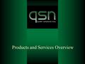 Products and Services Overview. Rev. 0418062 Core Competencies.