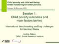 Session 1: Child poverty outcomes and main factors behind International benchmarking and key challenges for Member States András Gábos TARKI Social Research.