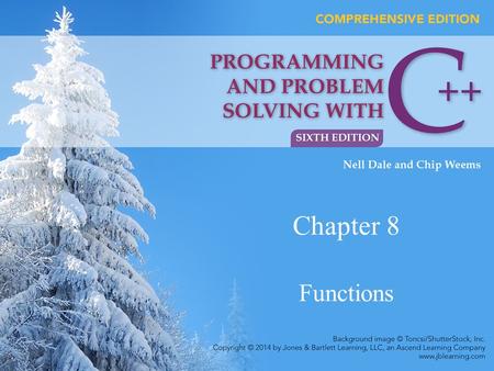 Chapter 8 Functions. Chapter 8 Topics l Writing a Program Using Functional Decomposition l Writing a Void Function for a Task l Using Function Arguments.