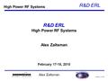 February 17-18, 2010 R&D ERL Alex Zaltsman R&D ERL High Power RF Systems Alex Zaltsman February 17-18, 2010 High Power RF Systems.