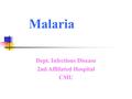 Malaria Dept. Infectious Disease 2nd Affiliated Hospital CMU.