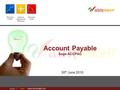 © 2010 www.aiminsight.com Account Payable Sage ACCPAC 30 th June 2010.