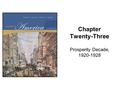 Chapter Twenty-Three Prosperity Decade, 1920-1928.