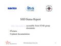 SSD Status Report July 20021 SSD Status Report  accessible from STAR group documents Pictures Updated documentation.