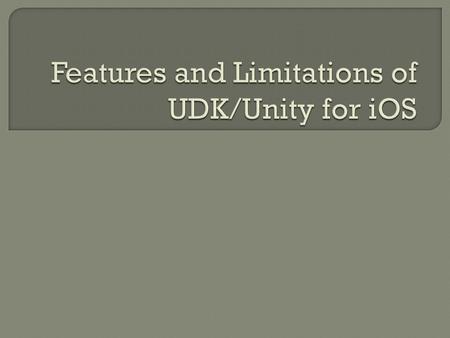  UDK and Unity are both game engines that offer a wide variety of options to create pretty much any type of game.  Each game engine has a built in environment.