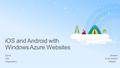 IOS and Android with Windows Azure Websites Name Title  Address Website.