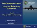 Federal Aviation Administration SL-1 Federal Aviation Administration Safety Management Systems for Design and Manufacturing Organizations Part III Wrap.