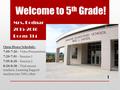 Welcome to 5 th Grade! Mrs. Bodnar 2015-2016 Room 314 1 Open House Schedule: 7:00-7:20 – Video Presentation 7:20-7:50 – Session 1 7:55-8:20 – Session 2.