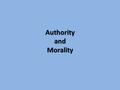 Authority and Morality. 2 Timothy 3:13 The History of Man is a history of sin! – Genesis 6:5. – Genesis 18:20:19:5. – Genesis 19:32-38. – Isaiah 1:4-6;