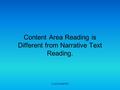 Content Area Reading is Different from Narrative Text Reading. CCSS SNRPDP.