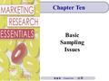 Chapter Ten Basic Sampling Issues Chapter Ten. Chapter Ten Objectives To understand the concept of sampling. To learn the steps in developing a sampling.