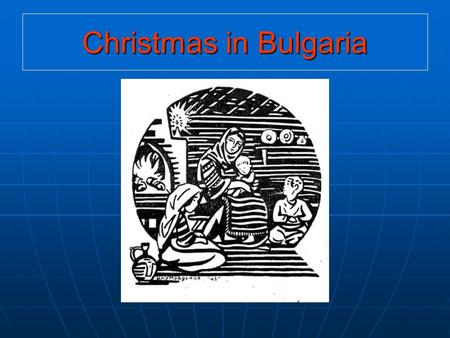 Christmas in Bulgaria. Christmas is a special holiday in Bulgaria. It is a continuation of the Christmas Eve which is on 24th of December.