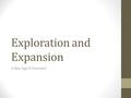 Exploration and Expansion A New Age of Discovery.