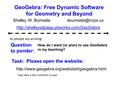 GeoGebra: Free Dynamic Software for Geometry and Beyond Shelley W.  Question to ponder: