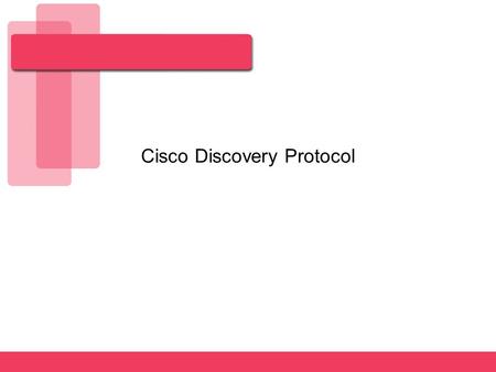 Cisco Discovery Protocol. CDP and Router Boot Up When a Cisco device boots up, CDP starts up automatically and allows the device to detect neighbor devices.