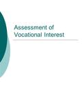 Assessment of Vocational Interest. Holland’s Typology Six Personality Types  Realistic  Investigative  Artistic  Social  Enterprising  Conventional.