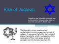 Though the star of David is commonly seen as the symbol of Judaism today, it did not come into use until the Middle Ages. The Menorah, a nine or seven.