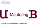 Mentoring People and Organisational Development. What is Mentoring?  “Off-Line help by one person to another in making significant transitions in Knowledge,