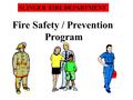 SLINGER FIRE DEPARTMENT Fire Safety / Prevention Program.