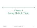 Chapter 4Introduction to Oracle9i: SQL1 Chapter 4 Joining Multiple Tables.