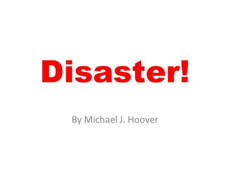 Disaster! By Michael J. Hoover. How is a hurricane formed? Hurricanes are a huge storm! It can reach speeds of up to 200 MPH. Hurricanes gather heat and.