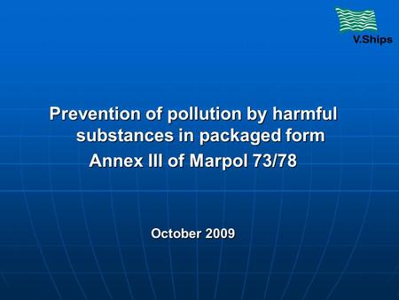Prevention of pollution by harmful substances in packaged form