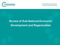Review of Sub-National Economic Development and Regeneration.