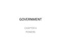 GOVERNMENT CHAPTER 4 POWERS. LEGISLATIVE POWERS NATIONAL Delegated Expressed: Article 1 Section 8 clauses 1-17 Implied: Article 1 Section 8 clause 18.