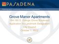 Planning and Community Development Department Grove Manor Apartments 164-180 S. Orange Grove Boulevard Application for Landmark Designation City Council.