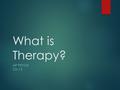 What is Therapy? AP PSYCH CH 13. Therapy  Refers to a wide variety of psychological and biomedical techniques aimed at dealing with mental disorders.