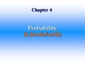 Chapter 4 Probability (Líkindafræði) ©. Sample Space* sample space. S The possible outcomes of a random experiment are called the basic outcomes**, and.