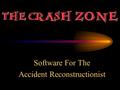 Software For The Accident Reconstructionist Powerful, yet easy to use drawing software!